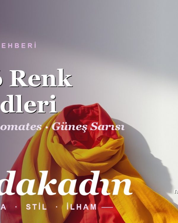 2026’nın En Popüler Renk Trendleri: Kobalt Mavi, Domates Kırmızısı ve Güneş Sarısı Nasıl Kombinlenir?