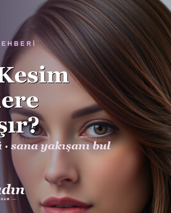 Bob Kesim Kimlere Yakışır? Klasik, Lob, İtalyan ve Fransız Bob Rehberi