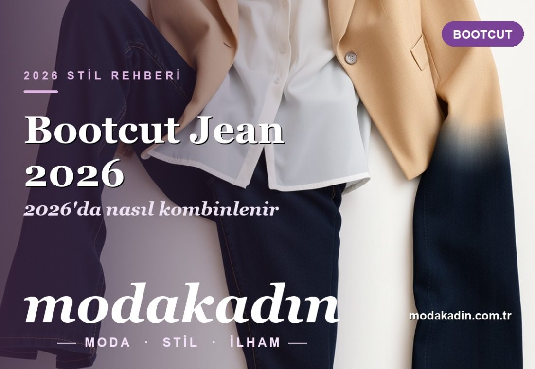 Bootcut Jean Geri Döndü: 2026’da Nasıl Kombinlenir?