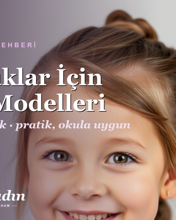 Çocuklar İçin Saç Modelleri: Kız ve Erkek Çocuklara Pratik, Okula Uygun Kesimler