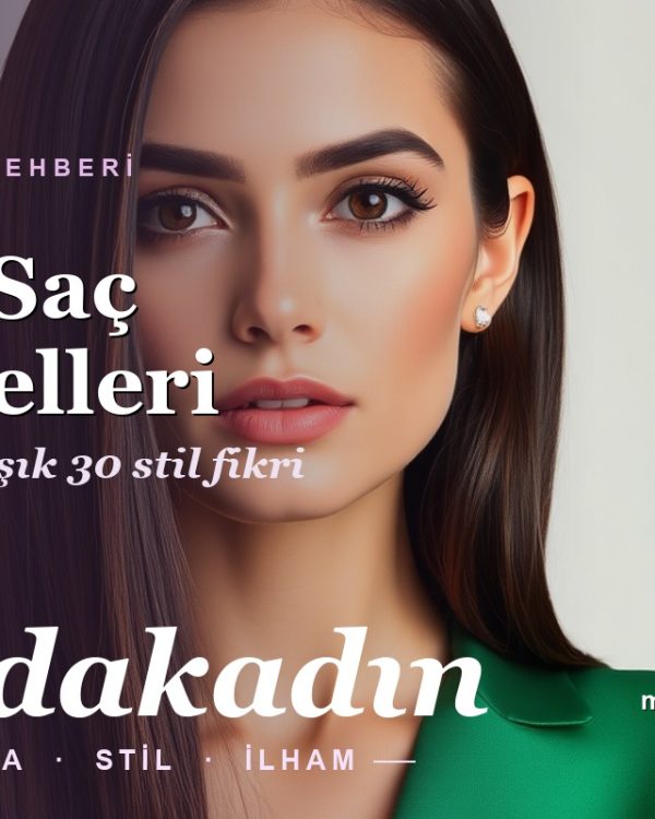 Düz Saç Modelleri: Minimal, Şık ve Kolay Kullanılan Saç Fikirleri (2026)