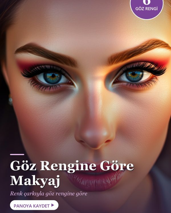 Göz Rengine Göre Makyaj: 6 Göz Rengi İçin Renk Dengesi Rehberi (2026)