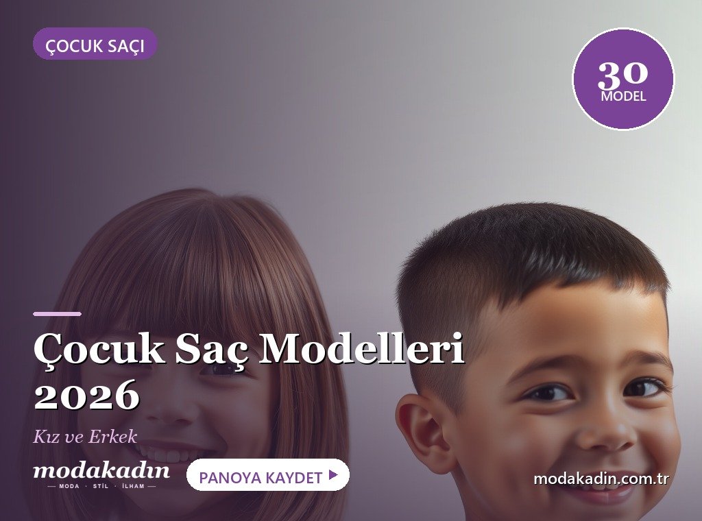 Çocuk Saç Modelleri 2026: Kız ve Erkek Popüler Kesimler