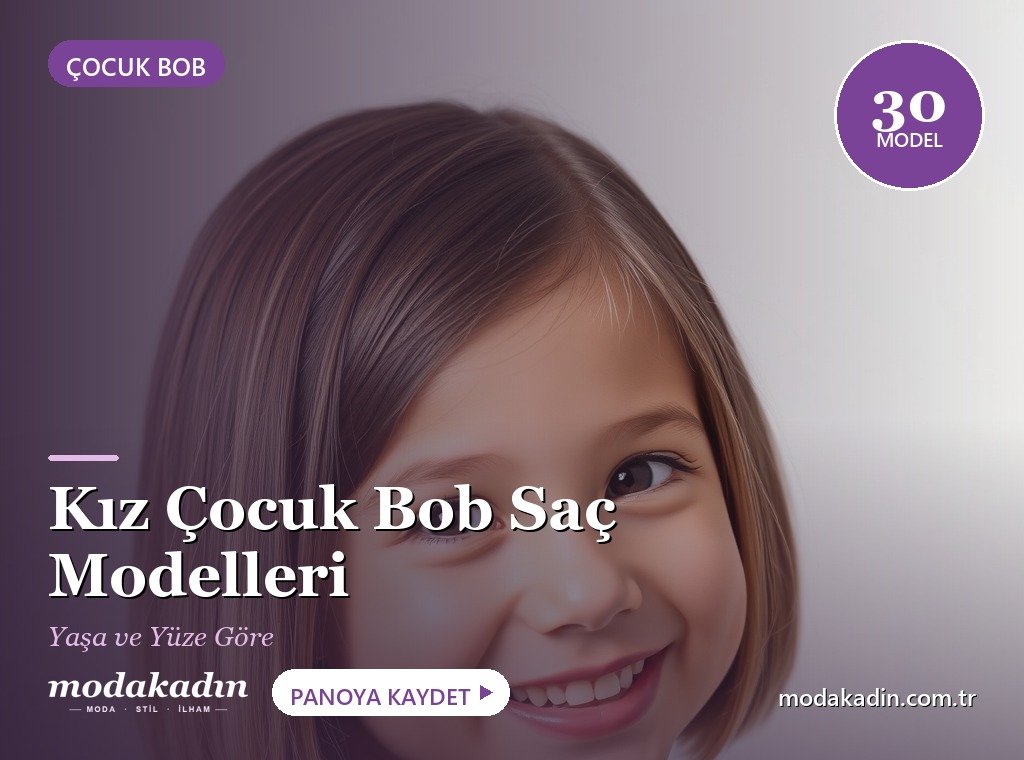 Kız Çocuk Bob Saç Modelleri: Yaşa ve Yüze Göre Kesim