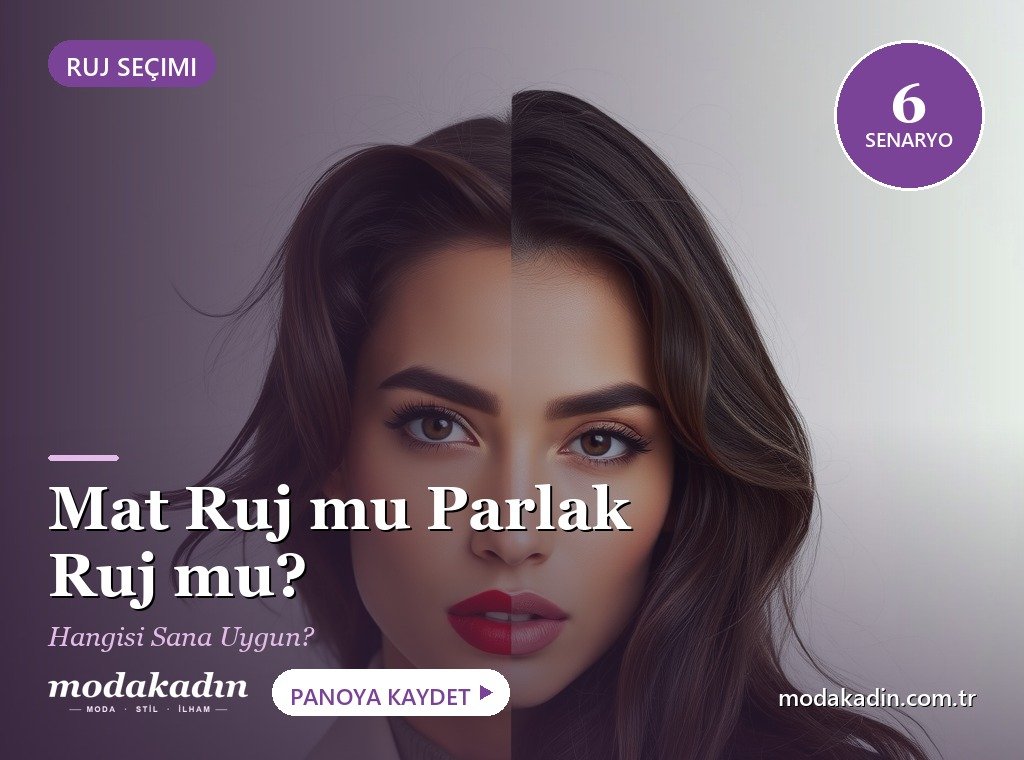 Mat Ruj mu Parlak Ruj mu? Hangisi Sana Uygun (2026)