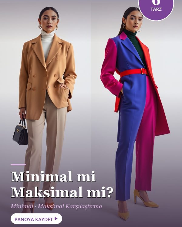 Minimal Şıklık mı Maksimal Stil mi? 2026 Kadın Modası