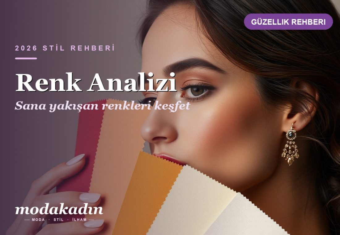 Renk Analizi: Cilt Tonuna Göre Sana Yakışan Renkler