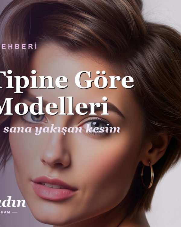 Saç Tipine Göre Saç Modelleri: İnce, Kalın, Dalgalı ve Kıvırcık Saça Yakışanlar