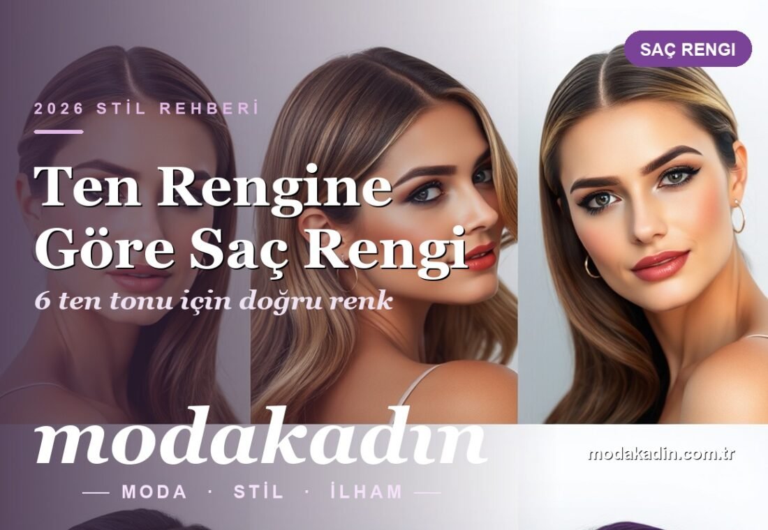 Ten Rengine Göre Saç Rengi: Sıcak-Soğuk Ton Rehberi