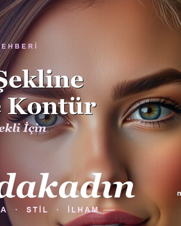 Yüz Şekline Göre Kontür Nasıl Yapılır? 7 Adımda